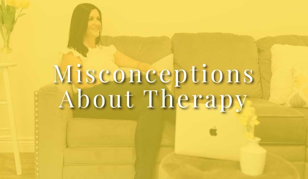 Misconceptions About Therapy